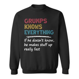 Grumps Knows Everything Grandpa Papa Gift Fathers Day Gift For Mens Sweatshirt | Mazezy
