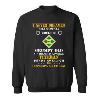 Grumpy Old 4Th Infantry Division Veteran Funny Sweatshirt | Mazezy
