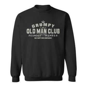 Grumpy Old Man Club Funny Great Gifts For Men Sweatshirt | Mazezy