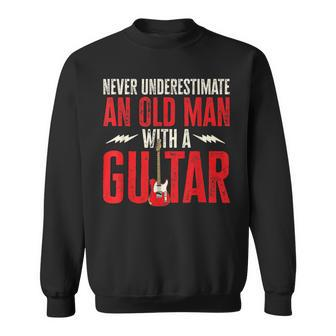 Guitar Player Never Underestimate An Old Man With A Guitar Sweatshirt - Seseable