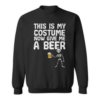 Halloween This Is My Costume Give Me Skeleton Dad Sweatshirt - Monsterry