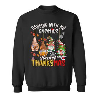 Hanging With My Gnomies Happy Thanksmas Thanksgiving Xmas Sweatshirt - Thegiftio UK