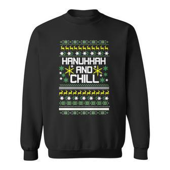 Hanukkah Sweater And Chill Ugly Christmas Sweater Sweatshirt - Monsterry
