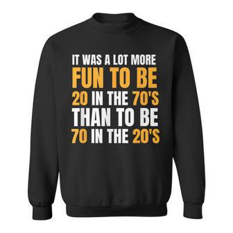 Happy 70Th Birthday Retirement 70'S Living In The 20'S Sweatshirt - Thegiftio UK