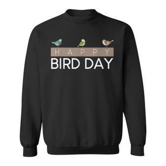 Happy Bird Day Birdwatching Sweatshirt | Mazezy