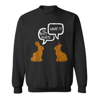 Happy Easter Chocolate Bunny My Butt Cute Rabbit Funny Gifts For Rabbit Lovers Funny Gifts Sweatshirt | Mazezy