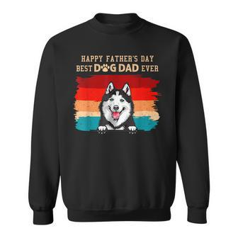 Happy Fathers Day Vintage Husky Best Dog Dad Ever Sweatshirt | Mazezy
