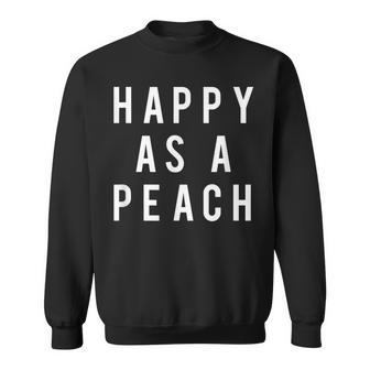 Happy As A Peach Slogan Sweatshirt | Mazezy CA