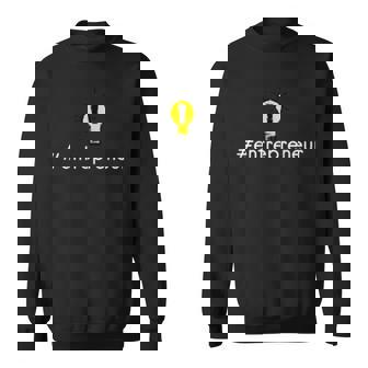 Hashtag Entrepreneur Businessman Inspiration Motivational Sweatshirt | Mazezy