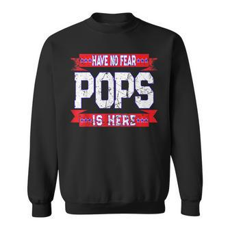 Have No Fear Pops Is Here Vintage Graphic Grandpa Nickname Sweatshirt | Mazezy