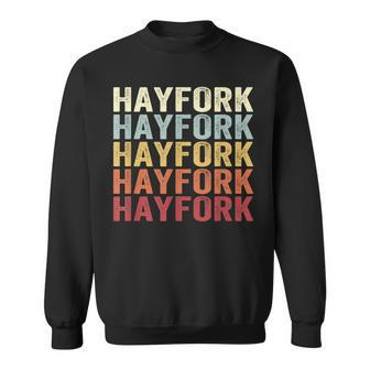Hayfork California Hayfork Ca Retro Vintage Text Sweatshirt | Mazezy