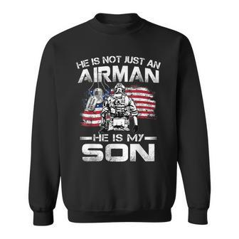 He Is Not Just An Airman He Is My Son Usaf Graduation Sweatshirt | Mazezy