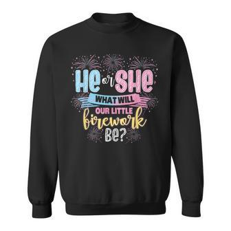 He Or She What Will Our Little Firework Be Gender Reveal Sweatshirt - Seseable