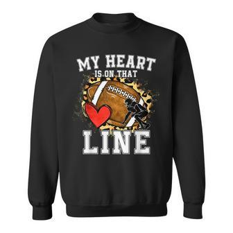 My Heart Is On The Line Offensive Lineman Football Leopard Sweatshirt - Seseable