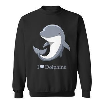 I Heart Love Dolphins Cute Bottlenose Dolphin Sweatshirt | Mazezy