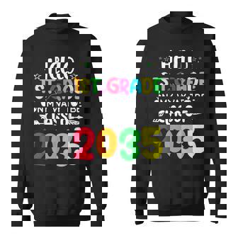 Hello 1St Grade On My Way To Be Class Of 2035 Back To School Sweatshirt | Mazezy
