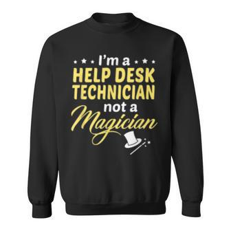 Help Desk Technician Not A Magician Sweatshirt | Mazezy