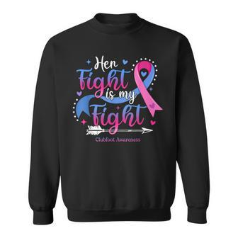 Her Fight Is My Fight Pink Blue Ribbon Clubfoot Awareness Sweatshirt | Mazezy