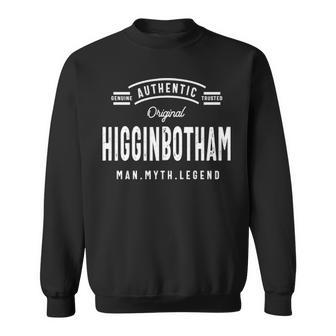 Higginbotham Name Gift Authentic Higginbotham Sweatshirt - Seseable