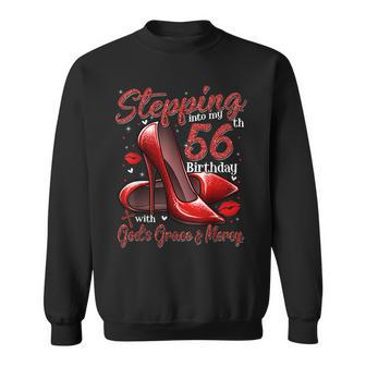 High Heels Stepping Into My 56Th Birthday 56 And Fabulous Sweatshirt - Seseable