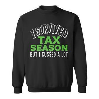 Hilarious Accountant Cpa I Survived Tax Season But Cussed Sweatshirt | Mazezy UK