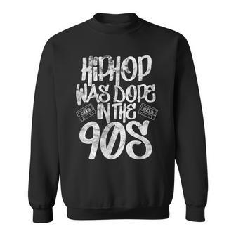 Hip Hop Was Cool 90S Rap Music Vintage In The 90S Sweatshirt | Mazezy