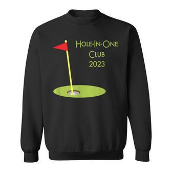 Hole In One Club 2023 Golfing Design For Golfer Golf Player Sweatshirt | Mazezy