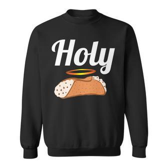 Holy Cannoli Italian Family And Catholic Festival Gift Sweatshirt | Mazezy