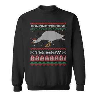 Honking Through The Snow Goose Ugly Christmas Sweater Honk Sweatshirt | Mazezy