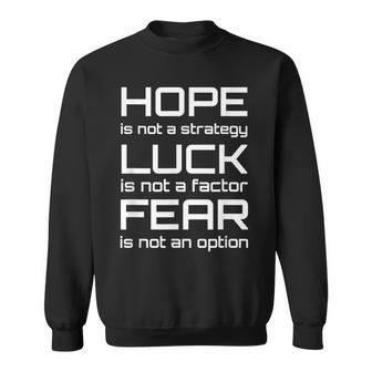 Hope Luck Fear Inspirational Quote Workout Sweatshirt | Mazezy