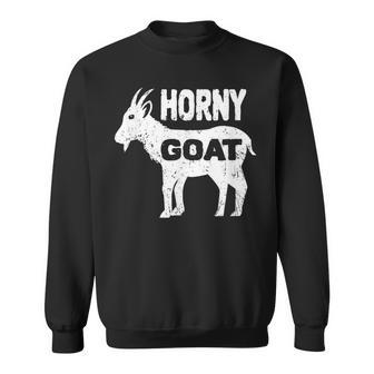 Horny Goat Hilarious Adult Humor Inappropriate Sweatshirt | Mazezy