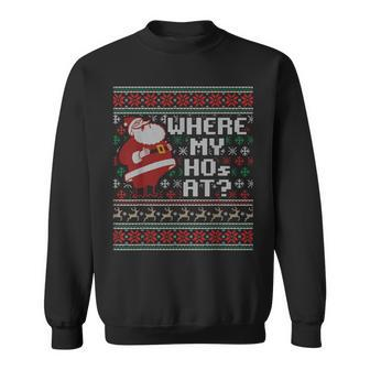 Where My Hos At Ugly Christmas Sweater Style Couples Sweatshirt | Mazezy