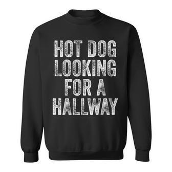 Hot Dog Is Looking For A Fast Food Fan For The Hallway Hot Sweatshirt - Seseable