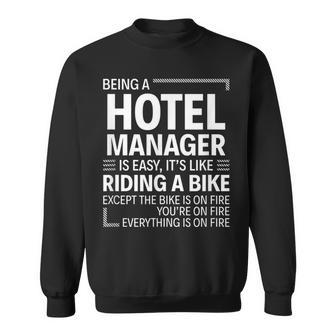 Being A Hotel Manager Is Easy Sweatshirt | Mazezy