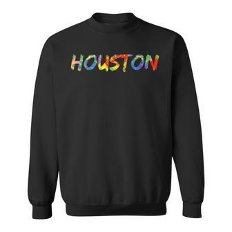 Houston Colorful Paint Splash Texas H-Town Sweatshirt | Mazezy