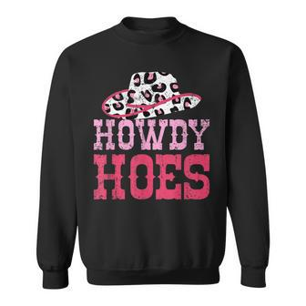 Howdy Hoes Pink Rodeo Western Country Southern Cute Cowgirl Sweatshirt