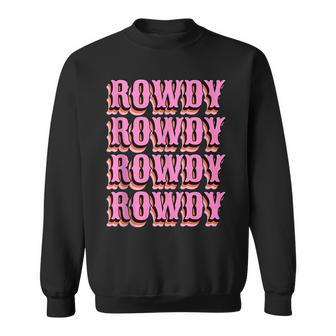 Howdy Rowdy Retro Cowgirl Nashville Country Bachelorette Sweatshirt | Mazezy