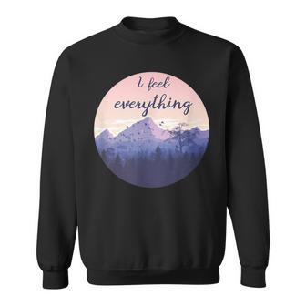 Hsp I Feel Everything Empath Feelings Infp Sweatshirt | Mazezy