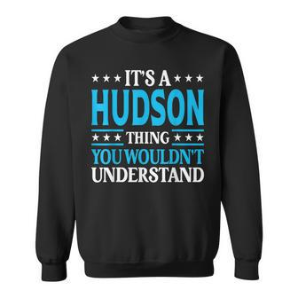 Hudson Thing Personal Name Funny Hudson Sweatshirt | Mazezy