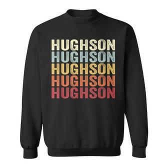 Hughson California Hughson Ca Retro Vintage Text Sweatshirt | Mazezy