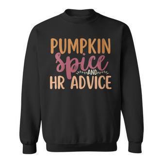 Human Resources Halloween Pumpkin Spice And Hr Advice Sweatshirt - Monsterry AU