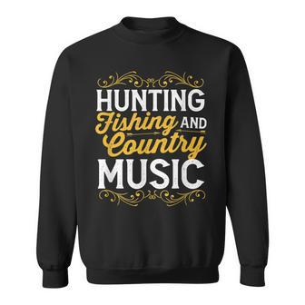 Hunting Fishing And Country Music Cowgirl Sweatshirt