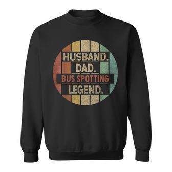 Husband Dad Bus Spotting Legend Vintage Sweatshirt | Mazezy