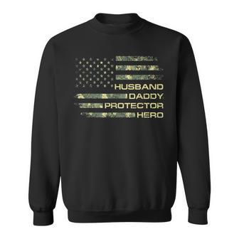Husband Daddy Protector Hero Fathers Day Camo American Flag Sweatshirt - Seseable