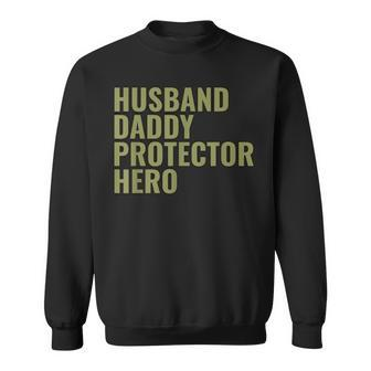 Husband Daddy Protector Hero Fathers Day Military Style Gift For Mens Sweatshirt | Mazezy DE