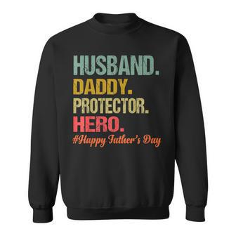 Husband Daddy Protector Hero Happy Fathers Day Dad Gift For Mens Sweatshirt | Mazezy