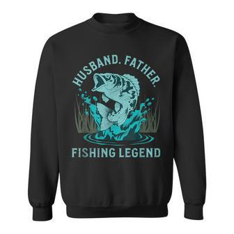 Husband Father Fishing Legend Funny Fisherman Quote Dad Joke Sweatshirt - Seseable