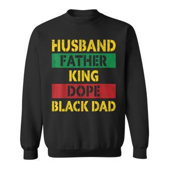 Husband Father King Dope Black Dad Gift For Mens Sweatshirt | Mazezy