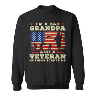 I Am A Dad Grandpa And A Veteran Nothing Scares Me Usa Sweatshirt | Mazezy