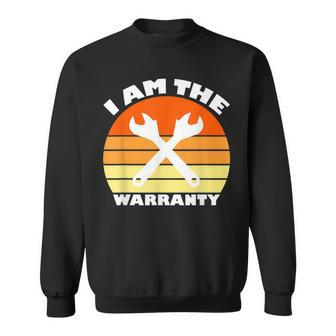 I Am The Warranty Funny Car Mechanic Garage Mechanic Funny Gifts Funny Gifts Sweatshirt | Mazezy